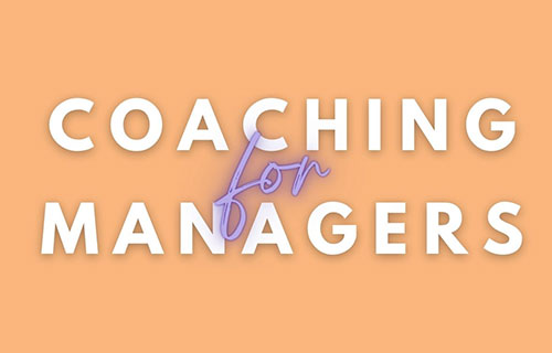 Coaching for Managers